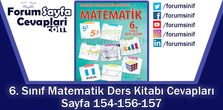6. Sınıf Matematik Ders Kitabı Sayfa 154-156-157. Cevapları KOZA Yayınları
