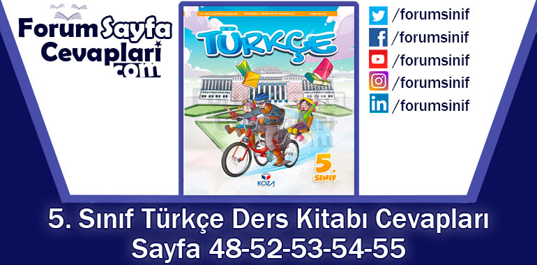 5. Sınıf Türkçe Ders Kitabı Sayfa 48-52-53-54-55. Cevapları KOZA Yayıncılık