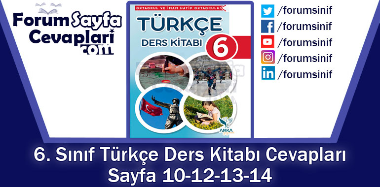 6. Sınıf Türkçe Ders Kitabı Sayfa 10-12-13-14. Cevapları Anka Yayınevi