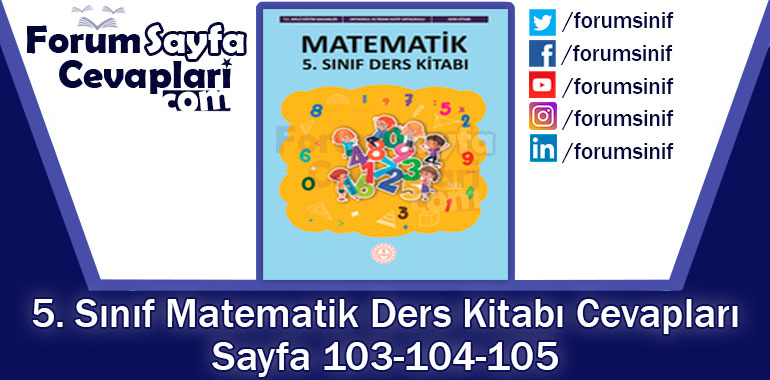 5. Sınıf Matematik Ders Kitabı Sayfa 103-104-105. Cevapları MEB Yayınları