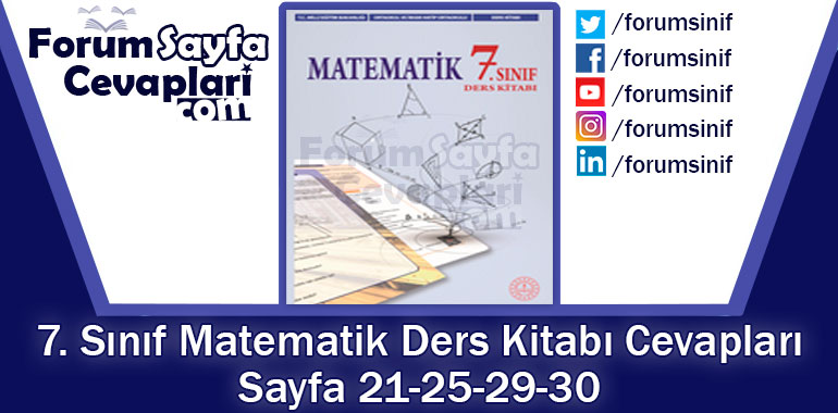 7. Sınıf Matematik Ders Kitabı 21-25-29-30. Sayfa Cevapları MEB Yayınları