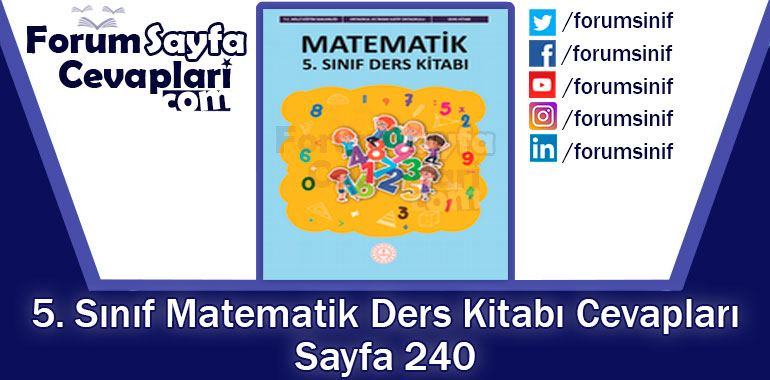 5. Sınıf Matematik Ders Kitabı Sayfa 240. Cevapları MEB Yayınları