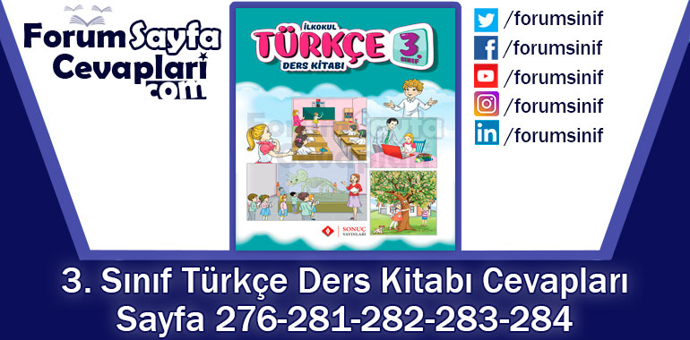 3. Sınıf Türkçe Ders Kitabı Sayfa 276-281-282-283-284 Cevapları Sonuç Yayıncılık