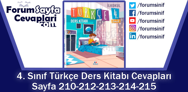 4. Sınıf Türkçe Ders Kitabı 210-212-213-214-215. Sayfa Cevapları KOZA Yayınları