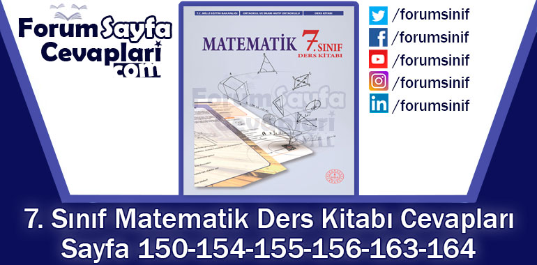 7. Sınıf Matematik Ders Kitabı 150-154-155-156-163-164. Sayfa Cevapları MEB Yayınları