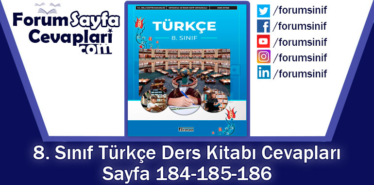8. Sınıf Türkçe Ders Kitabı Sayfa 184-185-186 Cevapları Ferman Yayıncılık