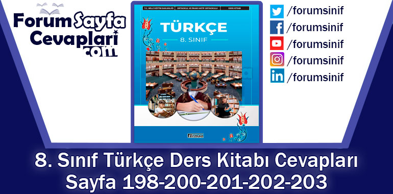 8. Sınıf Türkçe Ders Kitabı Sayfa 198-200-201-202-203 Cevapları Ferman Yayıncılık