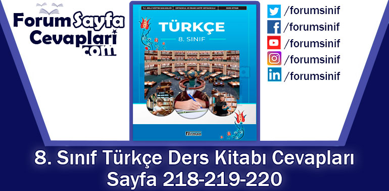 8. Sınıf Türkçe Ders Kitabı Sayfa 218-219-220 Cevapları Ferman Yayıncılık
