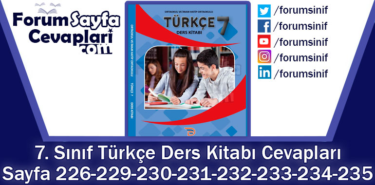 7. Sınıf Türkçe Ders Kitabı 226-229-230-231-232-233-234-235. Sayfa Cevapları Dörtel Yayıncılık